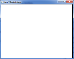 JavaFX Tax Calculator Blank Form